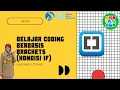 BELAJAR CODING BERBASIS JAVA SCRIPT MENGGUNAKAN APLIKASI BRACKETS KONDISI IF