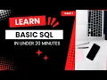 Learn Basic SQL in 20 Minutes Business Intelligence For Beginners SQL Tutorial For Beginners
