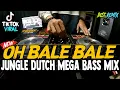 Download Lagu DJ BALE BALE KETINGGIAN !! JUNGLE DUTCH MEGA BASS 2020 REMIX TERBARU