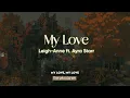 Download Lagu Vietsub | My Love - Leigh-Anne (feat. Ayra Starr) | Lyrics Video