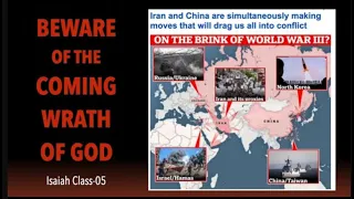 WORLD WAR 3 IS SHAPING UP--BEWARE OF THE COMING WRATH OF GOD (Isaiah-05)
