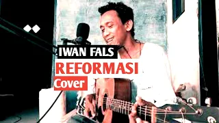 Download IWAN FALS Cover - REFORMASI || Lirik Lagu Ini Untuk Para Intlektual Yang Bijaksana MP3