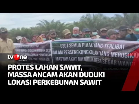 Warga Ketapang Ramai-ramai Lakukan Aksi Protes Lawan Perusahaan Sawit