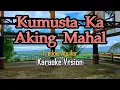 Kumusta ka Aking Mahal - karaoke