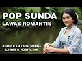 Download Lagu Pop Sunda Lawas Romantis | Kumpulan Lagu Sunda Cinta Lawas \u0026 Nostalgia
