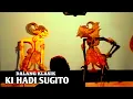 Download Lagu SPESIAL WAYANG KLASIK KI HADI SUGITO#dalangklasik
