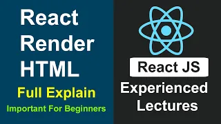 React JS Experienced Lectures - React Render HTML In Hindi