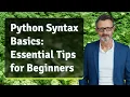 Python Syntax Basics Essential Tips for Beginners
