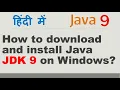 How to download and install JDK 9 on Windows 10 Set path and JAVA - HOME on Windows Hindi