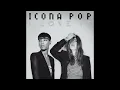 Icona Pop - I Don't Care (I Love It) - Lyrics