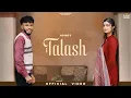 Download Lagu Talash : Ashar ft. Drishhty Talwar | Sandhu Kuldeep | Latest Punjabi Songs 2025 | New Punjabi Songs