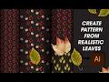 Create a Pattern from Realistic leaves Combine design in Adobe illustrator CC