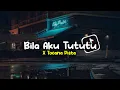 Download Lagu Dj Bila Aku Tututu X Tocana Pista Viral Tiktok || by Dj Tebang