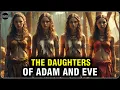 Who Was CAIN S WIFE and the Forgotten DAUGHTERS of ADAM and EVE THE BIBLE STORYTELLER