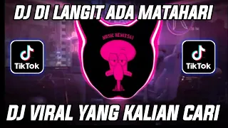 Download DJ DI LANGIT ADA MATAHARI BERSINAR MENERANGI BUMI TIKTOK VIRAL TIKTOK TERBARU 2023 YANG KALIAN CARI MP3