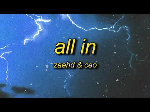 Download MP3 ZaeHD & CEO - All In (Lyrics)