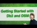 Db2 SQL Tutorial 2 - Getting Started with Db2 and DSM