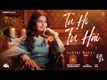 Download Lagu TU HI TU HAI (OFFICIAL VIDEO) | SAKSHI RATTI | LATEST PUNJABI SONGS 2025