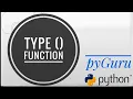 pyBasics 15 Type function in python pyGuru
