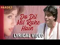 Download Lagu Do Dil Mil Rahe Hain Image Lyrical - Pardes | Shahrukh Khan \u0026 Mahima | Kumar Sanu | Nadeem Shravan