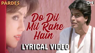 do dil mil rahe hain image lyrical pardes shahrukh khan u0026 mahima kumar sanu nadeem shravan