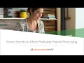 Seven Secrets to More Profitable Payroll Processing presented 2020