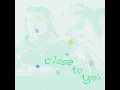 Close to you - SOLE & THAMA
