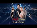 Flash Marriage To My Bestie s Father She Married the Most Powerful Man Overnight