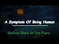 Symptom Of Being Human (By Ear - Featuring Melissa At The Piano) Shinedown