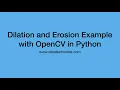 Dilation and Erosion Example with OpenCV in Python