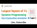 Largest Square of 1 s Find Largest Square Area in given matrix Solution using dynamic programming