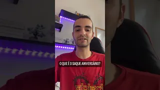 O Que É Saque Aniversário? #short