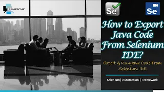 How to Export Java code from Selenium IDE Selenium Web Driver EshtechZ Complete Java Tutorials
