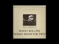 Sonny Rollins - SonnyMoon For Two