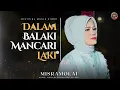 Download Lagu DALAM BALAKI MANCARI LAKI - MISRAMOLAI | Lagu Minang Viral 2025 | Dendang Minang Terbaru