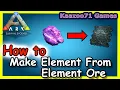 How to Craft Element from Element Ore in Ark