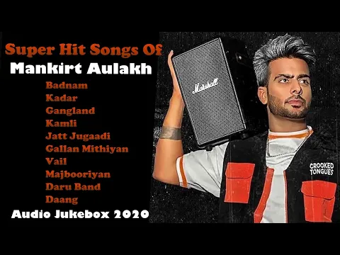 Download MP3 Super Hit Songs of Mankirt Aulakh || Punjabi Hit Songs Jukebox || Mankirt Aulakh Jukebox || Part 1