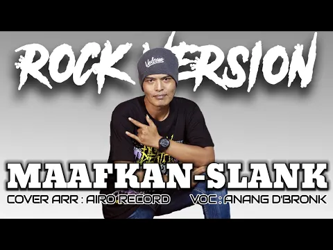 Download MP3 Slank - Maafkan | ROCK COVER by Airo Record Ft Anang D'Bronk