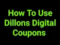 How To Use Dillons Digital Coupons
