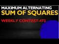 Maximum Alternating Sum of Squares contest 473 leetcode contest 473 leetcode contest 473 solution