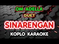 Download Lagu SINARENGAN KARAOKE - OM ADELLA @koplokaraooke