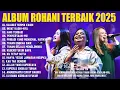 Download Lagu Lagu Rohani JCC Worship, LOJ Worship \u0026 Symphony Worship DLL (Lirik) Lagu Rohani Kristen Terbaru 2025