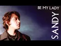 Download Lagu Sandy Canester - Be My Lady (lyrics)