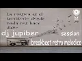 Lagu Dj Jupiber Session Breakbeat Retro Melodico #68