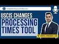 USCIS Changes Processing Times Tool