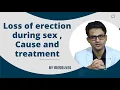 Loss of erection in the middle of sex Cause treatment