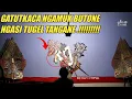 Lagu GATUTKACA NGAMUK BUTO DI AJAAAR NGASI TUGEL TANGANE SABET LAAP DHER KI SIGID ARIYANTO