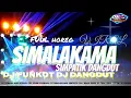 Download Lagu DJ SIMALAKAMA SIMPATIK X FUNKOT LAGI VIRAL 2K25 TRAP DANGDUT
