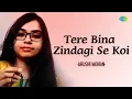 Lagu Tere Bina Zindagi Se | Arushi Mohan | Hindi Cover Song | Saregama Open Stage