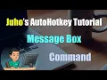 Juho s AutoHotkey Tutorial Msgbox And Inputbox Part 1 - Message Box